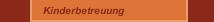 Kinderbetreuung